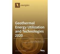 Geothermal Energy Utilization and Technologies 2020 (Copertina rigida)