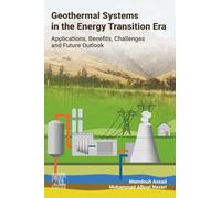 Geothermal Systems in the Energy Transition Era: Applications, Benefits, Challenges and Future Outlook