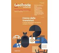 GeoTrade. Rivista di geopolitica e commercio estero (2022). Vol. 5: L' anno delle transizioni. Il rischio geopolitico tra guerra, energia e sanzioni