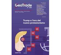 GeoTrade. Rivista di geopolitica e commercio estero (2024). Vol. 11: Trump e l'era del nuovo protezionismo