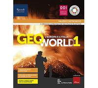 Geoworld. Con Atlante guidato. Per la Scuola media. Con e-book. Con espansione online. L' Europa e l'Italia (Vol. 1)