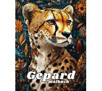 Gepard malbuch: 60 Seiten für Erwachsene, Stressabbau und Entspannung, Mandala-Geschenke für Frauen und Männer