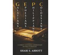 GEPC ~ A Christ-Centered Commentary on Paul's Epistles: Verse-By-Verse Through Galatians, Ephesians, Philippians, and Colossians