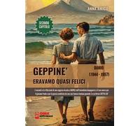 Geppiné. Eravamo quasi felici. Diario 1944-1957