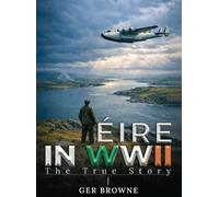 Ger Browne ÈIRE In World War Two (Copertina rigida)