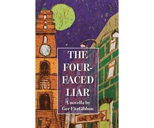 Ger Fitzgibbon The Four-Faced Liar (Tascabile)