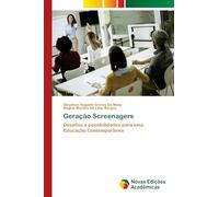 Geração Screenagers: Desafios e possibilidades para uma Educação Contemporânea