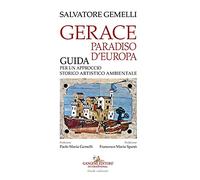 Gerace, paradiso d'Europa. Guida per un approccio storico artistico ambientale