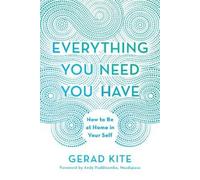 Gerad Kite Everything You Need You Have (Copertina rigida)