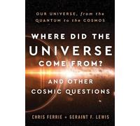 Geraint F. Lewi Where Did the Universe Come From? And Other C (Copertina rigida)