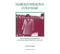 Geraint Hughes Harold Wilson's Cold War (Tascabile)