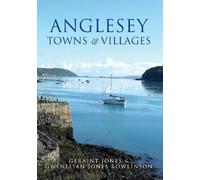Geraint Jones Gwenllian Jones Rowlinson Anglesey Towns and Villages (Tascabile)