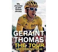 Geraint Thomas The Tour According to G (Tascabile)