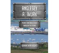 Geraint Wyn Hughes Anglesey at Work (Tascabile) At Work