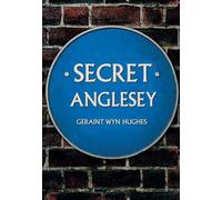 Geraint Wyn Hughes Secret Anglesey (Tascabile) Secret