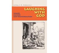 Gerald A. Arbuckle Laughing with God (Tascabile)