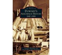 Gerald A Blackburn Aerospace Legacy Foun Downey's Aerospace H (Copertina rigida)