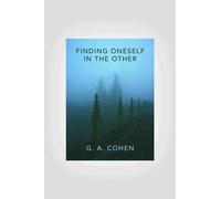 Gerald A. Cohen Finding Oneself in the Other (Tascabile)