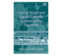 Gerald A. Epste Capital Flight and Capital Controls in Developing Co (Tascabile)
