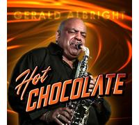 Gerald Albright Hot Chocolate (CD) EP (PRESALE 01/05/2026)