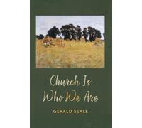 Gerald Arthur Seale Church Is Who We Are (Tascabile)