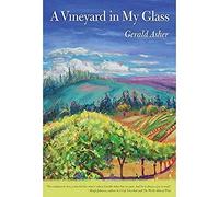 Gerald Asher A Vineyard in My Glass (Tascabile)