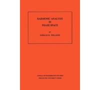 Gerald B. Folland Harmonic Analysis in Phase Space (Tascabile)