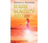 Gerald B. Gardner High Magic's Aid (Tascabile)