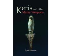 Gerald B Gardner Keris and Other Malay Weapons (Copertina rigida)