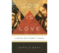Gerald Bray God Is Love (Copertina rigida)
