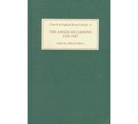Gerald Bray The Anglican Canons, 1529-1947 (Copertina rigida)