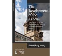 Gerald Bray The Development of the Canons (Tascabile)