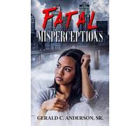 Gerald C Anderson Fatal Misperceptions (Tascabile)