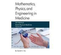 Gerald C Hsu Mathematics, Physics, and Engineering in Medicine (Tascabile)