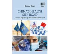 Gerald Chan China’s Health Silk Road (Copertina rigida)