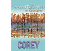 Gerald Corey Personal Reflections on Counseling (Tascabile)