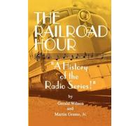 Gerald D Wilson Martin Grams The Railroad Hour (Tascabile)