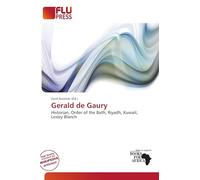 Gerald de Gaury: Historian, Order of the Bath, Riyadh, Kuwait, Lesley Blanch