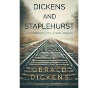 Gerald Dickens Dickens and Staplehurst (Tascabile)