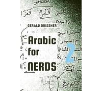 Arabic for Nerds 2: A Grammar Compendium - 450 Questions about Arabic Grammar