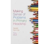 Gerald Dunning Tony E Making Sense of Problems in Primary He (Copertina rigida)