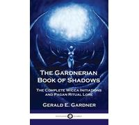 Gerald E Gardner Gardnerian Book of Shadows (Copertina rigida)