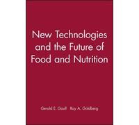 Gerald E. Gaull New Technologies and the Future of Food and N (Copertina rigida)
