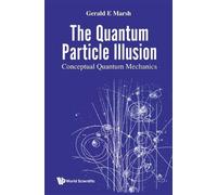 Gerald E Marsh Quantum Particle Illusion, The - Conceptual Qu (Copertina rigida)