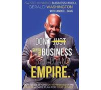 Gerald E Washingto Dont Just Start A Business Build An Empir (Copertina rigida)