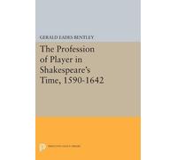 Gerald Eades Be The Profession of Player in Shakespeare's Time, 1590 (Tascabile)
