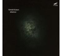 Gerald Eckert Gerald Eckert: Absence (CD) Album