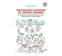 Gerald Epstein The Political Economy of Central Banking (Copertina rigida)