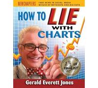 Gerald Everett Jones How to Lie with Charts (Tascabile) How to Lie with Charts