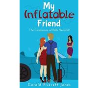 Gerald, Everett Jones My Inflatable Friend (Tascabile)